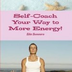 Self-Coach Your Way to More Energy!